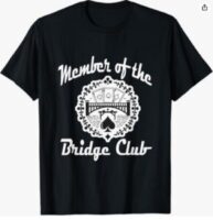 bridge club shirt