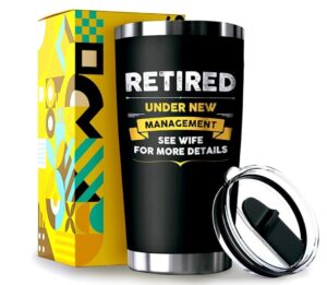 “Retired Under New Management” Tumbler