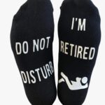 “Do Not Disturb, I’m Retired” Socks